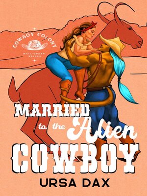 cover image of Married to the Alien Cowboy